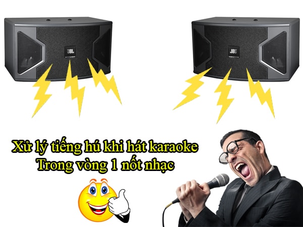 Xử lý tiếng hú khi hát karaoke trong vòng 1 nốt nhạc